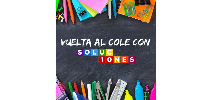 PREPARA TU VUELTA AL COLE CON SOLUCIONES10