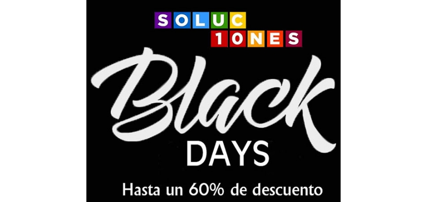 LLEGAN LOS BLACK DAYS A SOLUCIONES DIEZ