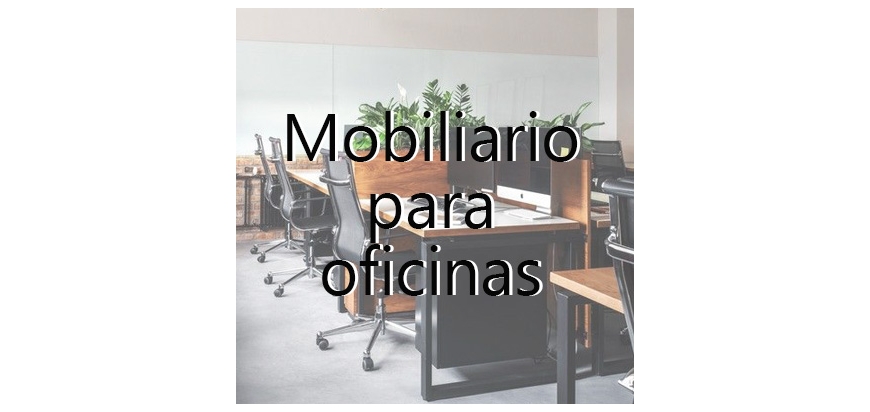 Mobiliario para oficinas