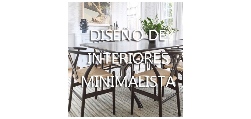 DISEÑO DE INTERIORES MINIMALISTA