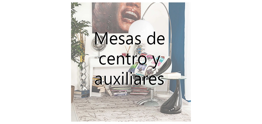 Mesas de centro y auxiliares