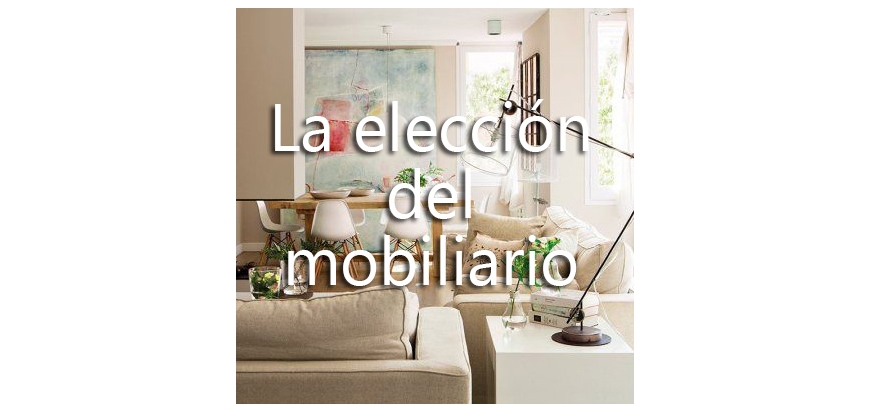 LA ELECCIÓN DEL MOBILIARIO